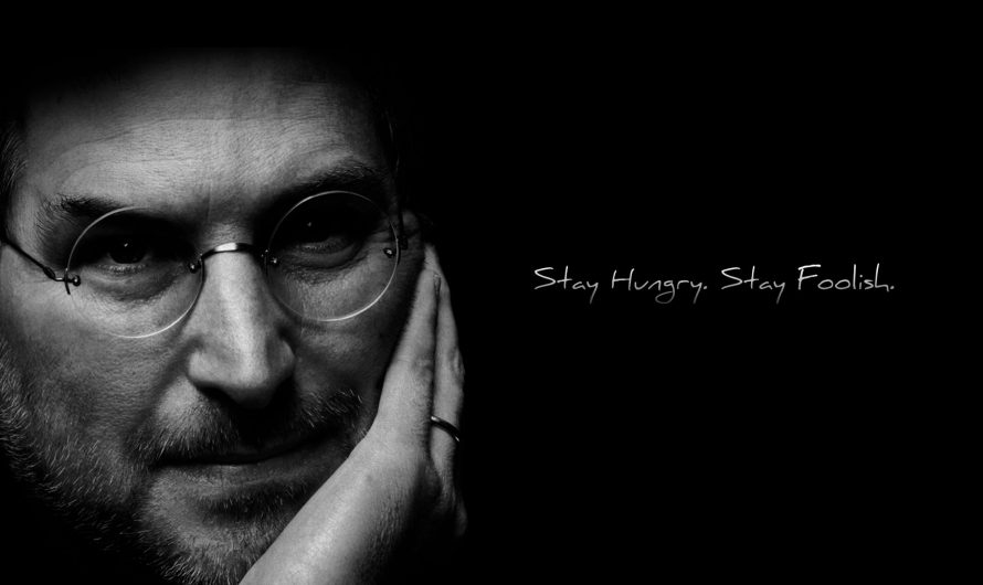 STAY HUNGRY, STAY FOOLISH